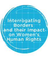 Interrogating Borders and their Impact on Women's Human Rights