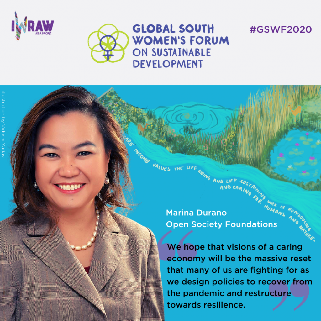 "We hope that visions of a caring economy will be the massive reset that many of us are fighting for as we design policies to recover from the pandemic and restructure towards resilience" - Marina Durano, Open Society Foundations