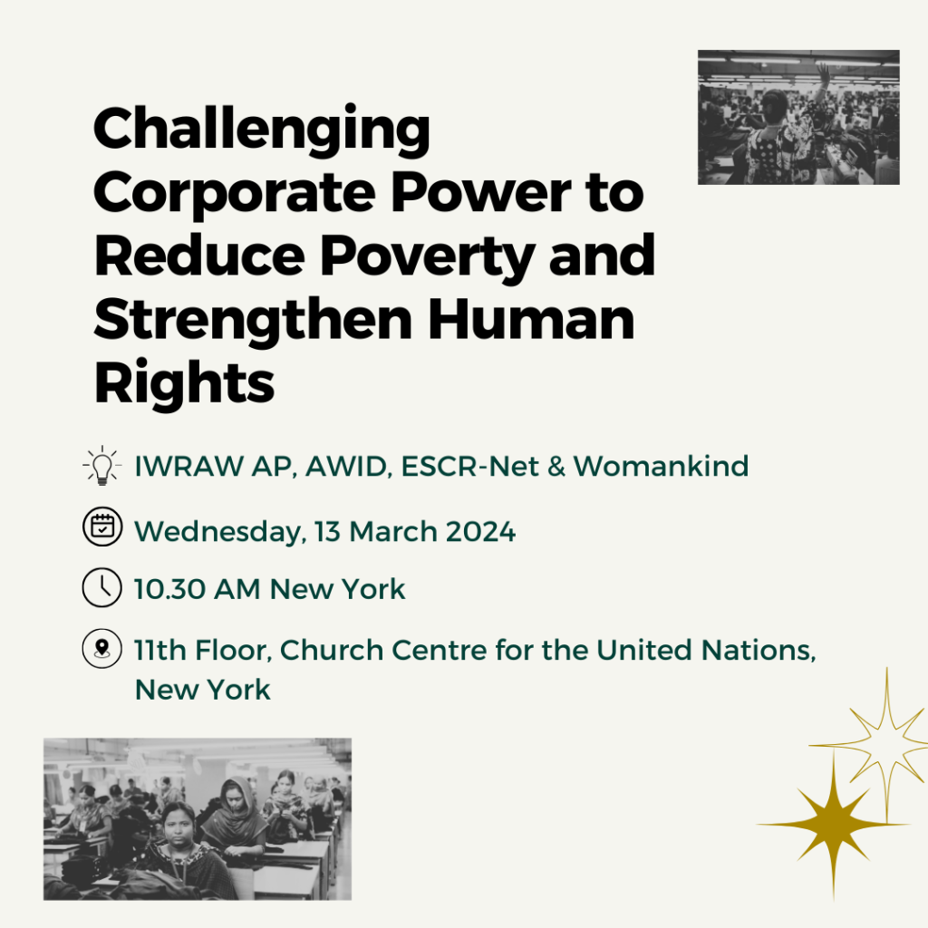 Challenging Corporate Power to Reduce Poverty and Strengthen Human Rights - Wednesday 13 March 10.30 am, 11th Floor CCUN in partnership with AWID, ESCR-Net, and Womankind 